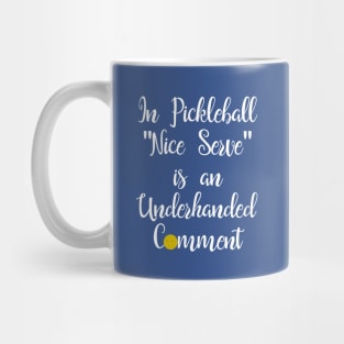 Pickleball Underhanded Comment Mug